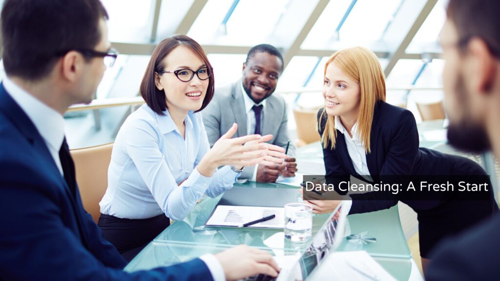 Data Cleansing A Fresh Start