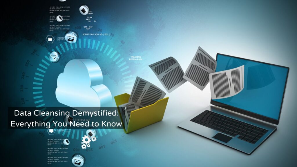 Data Cleansing Done Right Trust Our Experts