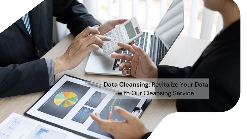 Data Cleansing Revitalize Your Data with Our Cleansing Service