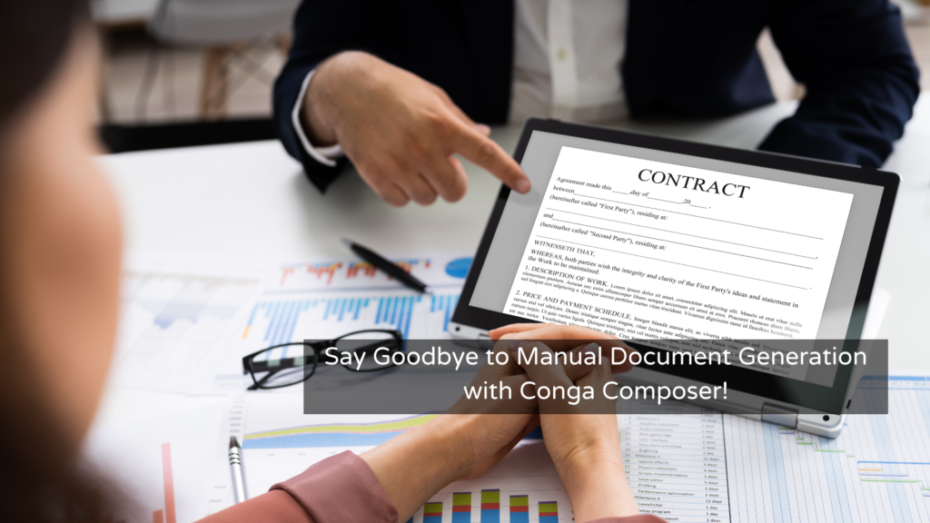 Say Goodbye to Manual Document Generation with Conga Composer